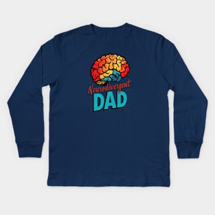 Neurodivergent Dad T-Shirt - Proud Supporter of Neurodiversity Father's Day Gift Kids Long Sleeve T-Shirt